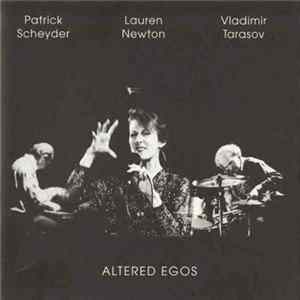 Lauren Newton ‎– Patrick Scheyder ‎– Vladimir Tarasov - Altered Egos FLAC