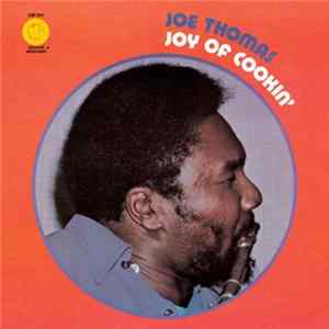 Joe Thomas - Joy Of Cookin' FLAC