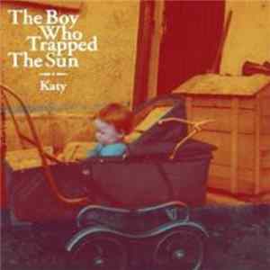 The Boy Who Trapped The Sun - Katy FLAC