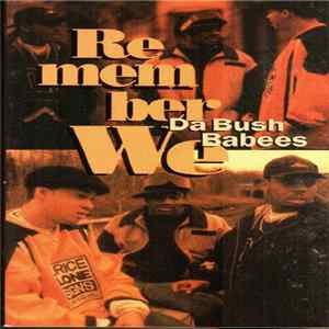 Da Bush Babees - Remember We FLAC