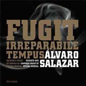 Álvaro Salazar - Fugit irreparabile tempus FLAC