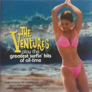 The Ventures - Greatest Surfin' Hits Of All-Time FLAC