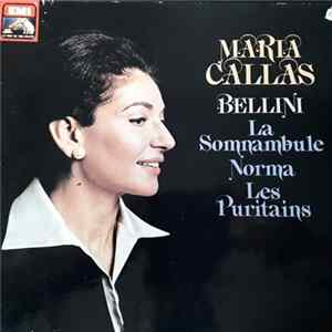 Maria Callas, Vincenzo Bellini, Vittore Veneziani, Tullio Serafin, Antonino Votto, Norberto Mola - La Somnambule - Norma - Les Puritains FLAC