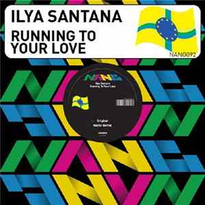 Ilya Santana - Running For Your Love FLAC