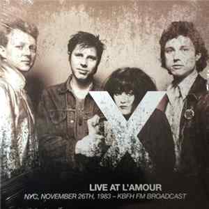 X - Live At L'Amour - NYC, November 26th, 1983 - KBFH FM Broadcast FLAC