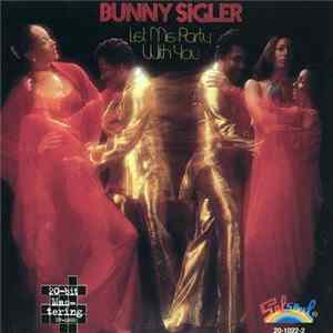 Bunny Sigler - Let Me Party With You FLAC