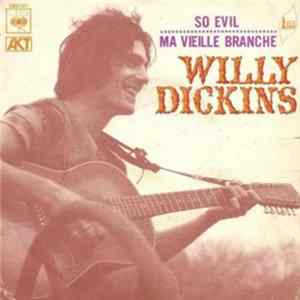 Willy Dickins - So Evil / Ma Vieille Branche FLAC