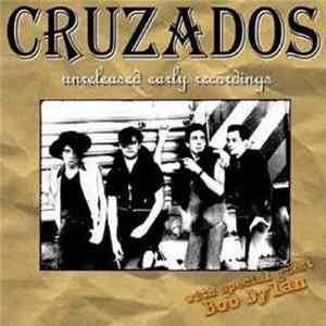 Cruzados - Unreleased Early Recordings FLAC