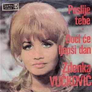 Zdenka Vučković - Poslije Tebe / Doći Će Ljepši Dan FLAC