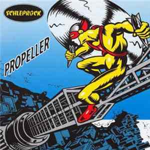 Schleprock - Propeller FLAC