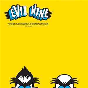 Evil Nine - Weird Dude Energy & Broken Dreams FLAC