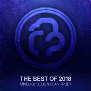 Various - The Best Of 2018 (Mixed By Solis & Sean Truby) FLAC