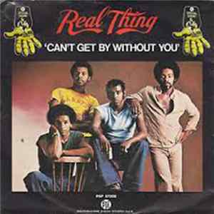 The Real Thing - Can't Get By Without You FLAC