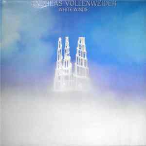 Andreas Vollenweider - White Winds (Seeker's Journey) FLAC