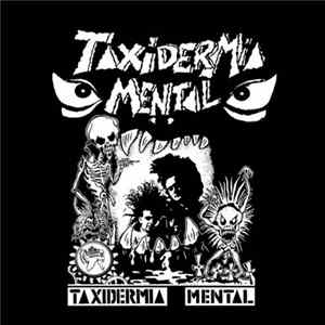 Taxidermia Mental - Taxidermia Mental FLAC