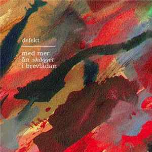Defekt - Med Mer Än Skägget I Brevlådan FLAC