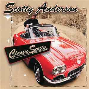 Scotty Anderson - Classic Scotty FLAC