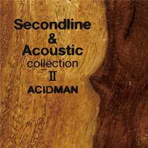 Acidman - Second Line & Acoustic Collection 2 FLAC