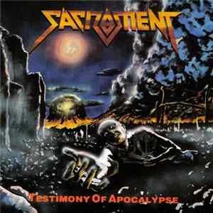 Sacrament - Testimony Of Apocalypse FLAC