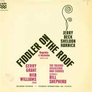 Jerry Beck, Sheldon Harnick - Fiddler On The Roof (Hegedűs A Háztetőn - Részletek) FLAC
