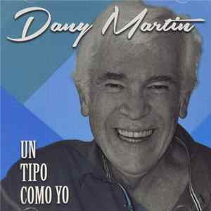 Dany Martin - Un Tipo Como Yo FLAC