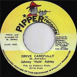 Johnny 'Hulk' Ashley - Drive Carefully FLAC