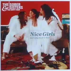 The Sober Sisters & The Dirty Four - Nice Girls Don't Play Rock'n'Roll FLAC