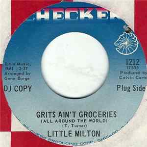 Little Milton - Grits Ain't Groceries (All Around The World) / I Can't Quit You Baby FLAC