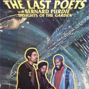 The Last Poets With Bernard Purdie - Delights Of The Garden FLAC