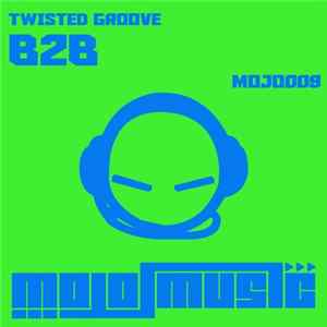 Twisted Groove - B2B FLAC