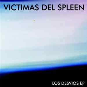 Victimas del Spleen - Los Desvios EP FLAC