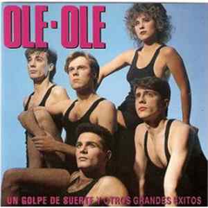 Ole Ole - Un Golpe De Suerte Y Otros Grandes Exitos FLAC
