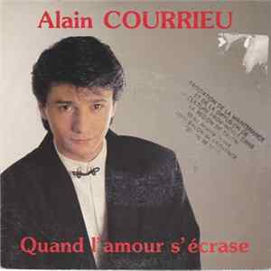 Alain Courrieu - Quand L'amour S'écrase FLAC