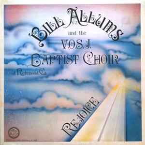 Bill Allums And The V.O.S.J. Baptist Choir Of Richmond, Ca - Rejoice FLAC