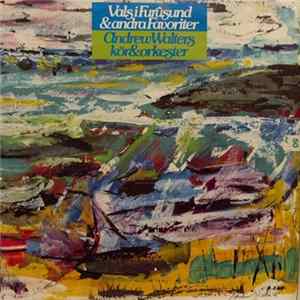 Andrew Walters Kör & Orkester - Vals I Furusund & Andra Favoriter FLAC