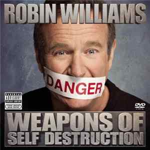Robin Williams - Weapons Of Self Destruction FLAC