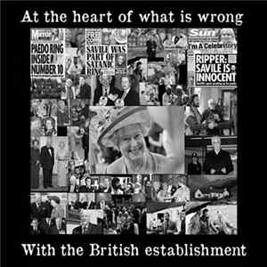 Various - At The Heart Of What Is Wrong With The British Establishment FLAC