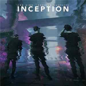 Too Kind, Foreign Suspects - Inception FLAC