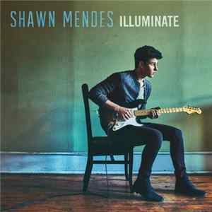 Shawn Mendes - Illuminate FLAC