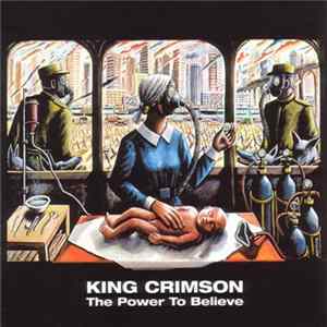 King Crimson - The Power To Believe FLAC