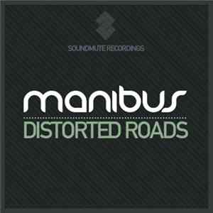 Manibus - Distorted Roads FLAC