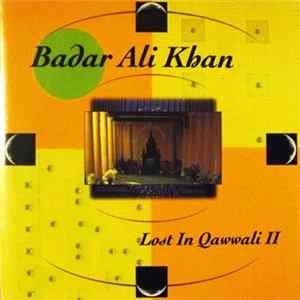 Badar Ali Khan - Lost In Qawwali II FLAC