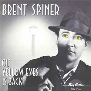 Brent Spiner - Ol' Yellow Eyes Is Back FLAC