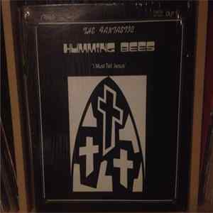 The Fantastic Humming Bees - I Must Tell Jesus FLAC