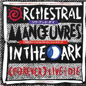 Orchestral Manoeuvres In The Dark - (Forever) Live And Die FLAC