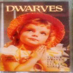 Dwarves - Thank Heaven For Little Girls FLAC
