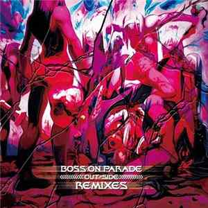 DJ Technorch - Boss On Parade -Out-Side- Remixes FLAC