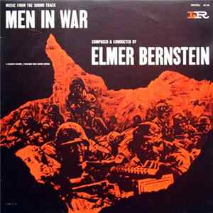 Elmer Bernstein - Men In War (Music From The Sound Track) FLAC