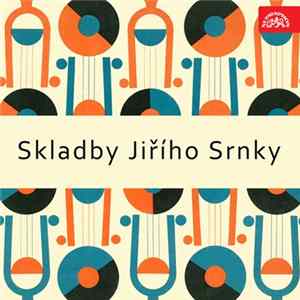 Jiří Srnka - Skladby Jiřího Srnky FLAC