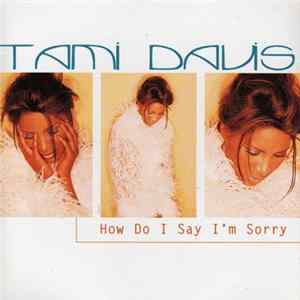 Tami Davis - How Do I Say I'm Sorry FLAC